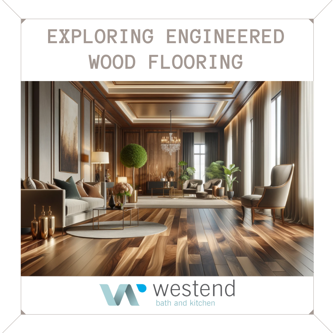 Exploring Engineered Wooden Flooring